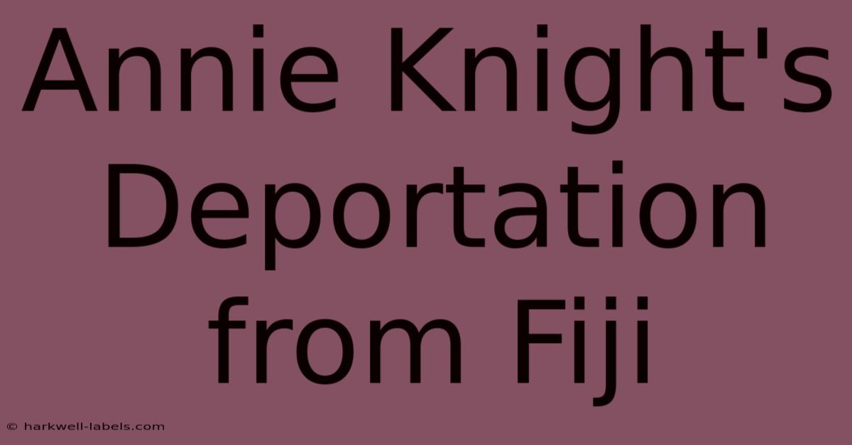 Annie Knight's Deportation From Fiji