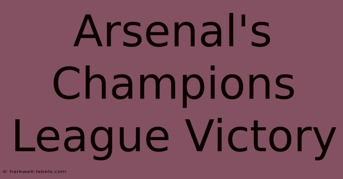 Arsenal's Champions League Victory