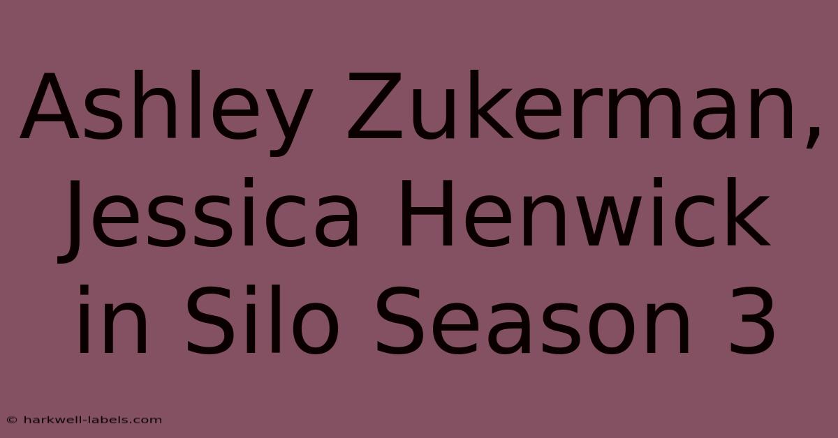 Ashley Zukerman, Jessica Henwick In Silo Season 3