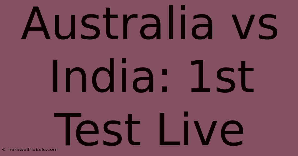 Australia Vs India: 1st Test Live