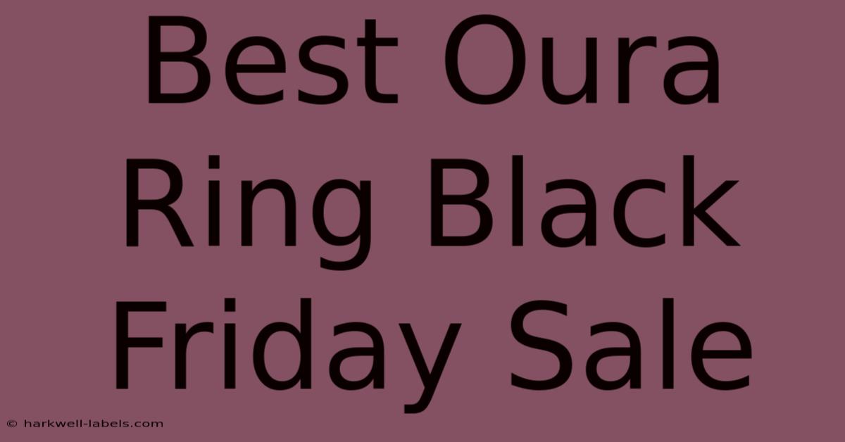 Best Oura Ring Black Friday Sale