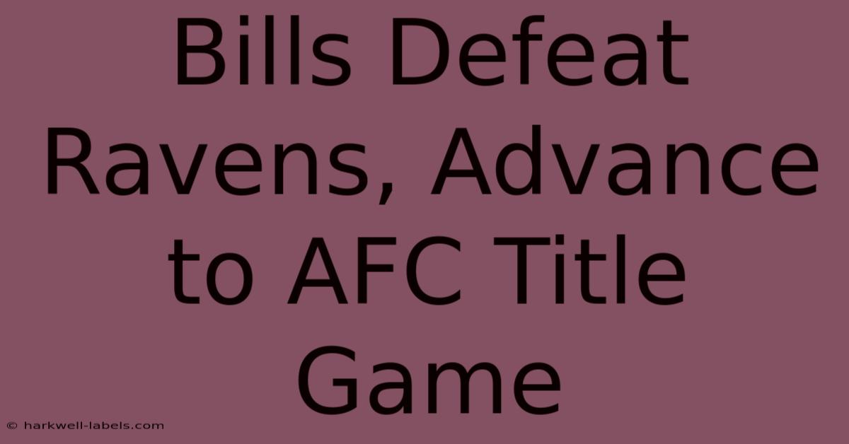 Bills Defeat Ravens, Advance To AFC Title Game