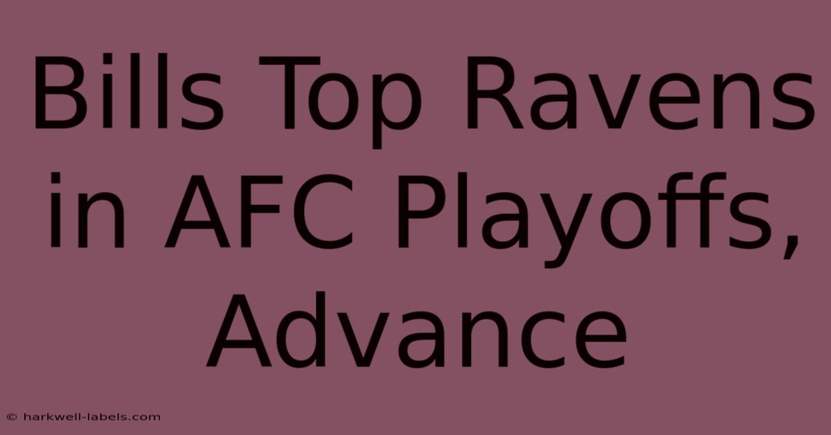 Bills Top Ravens In AFC Playoffs, Advance