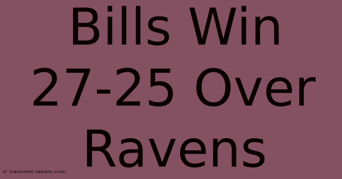 Bills Win 27-25 Over Ravens