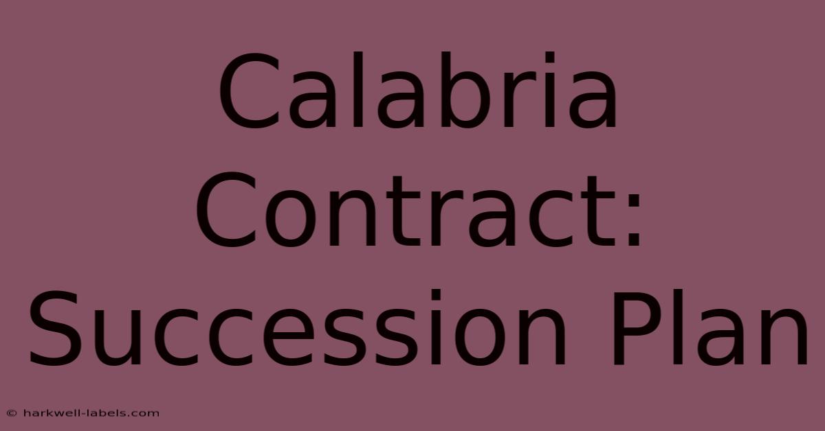 Calabria Contract: Succession Plan