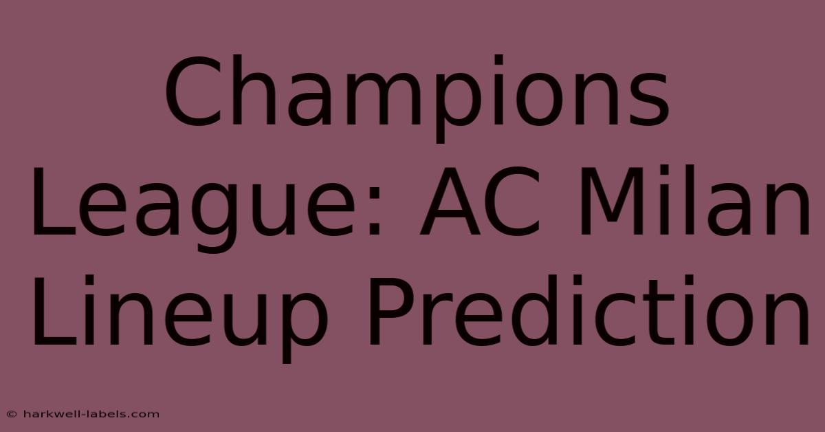 Champions League: AC Milan Lineup Prediction