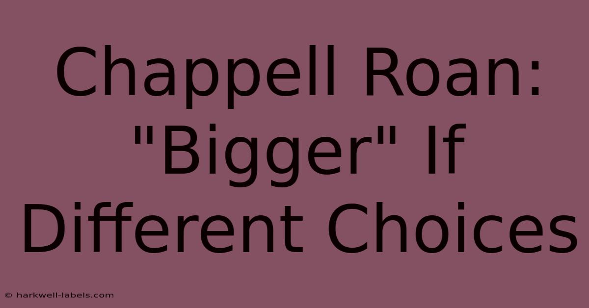 Chappell Roan:  