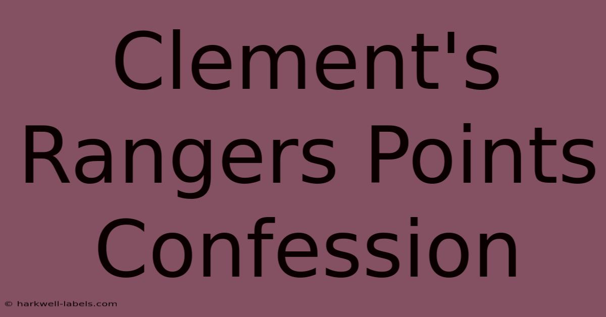 Clement's Rangers Points Confession