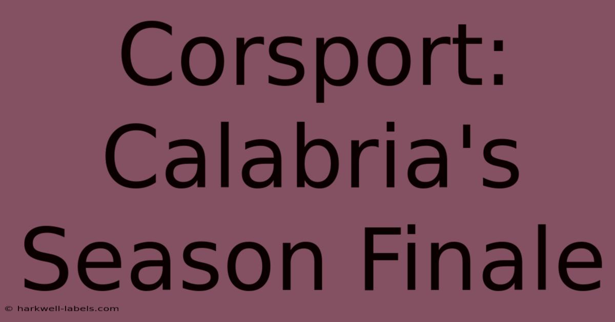 Corsport: Calabria's Season Finale