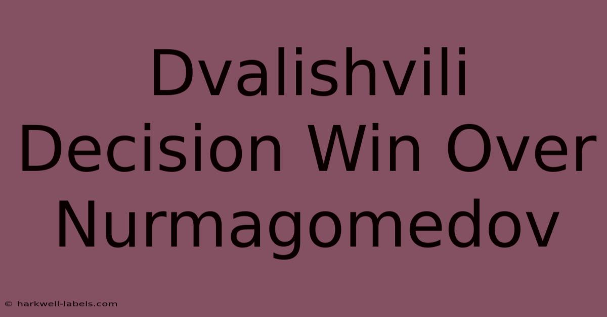 Dvalishvili Decision Win Over Nurmagomedov