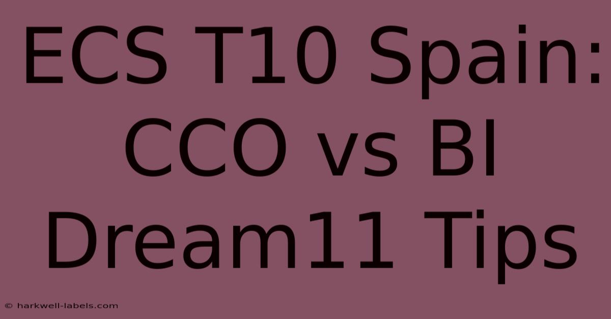 ECS T10 Spain: CCO Vs BI Dream11 Tips