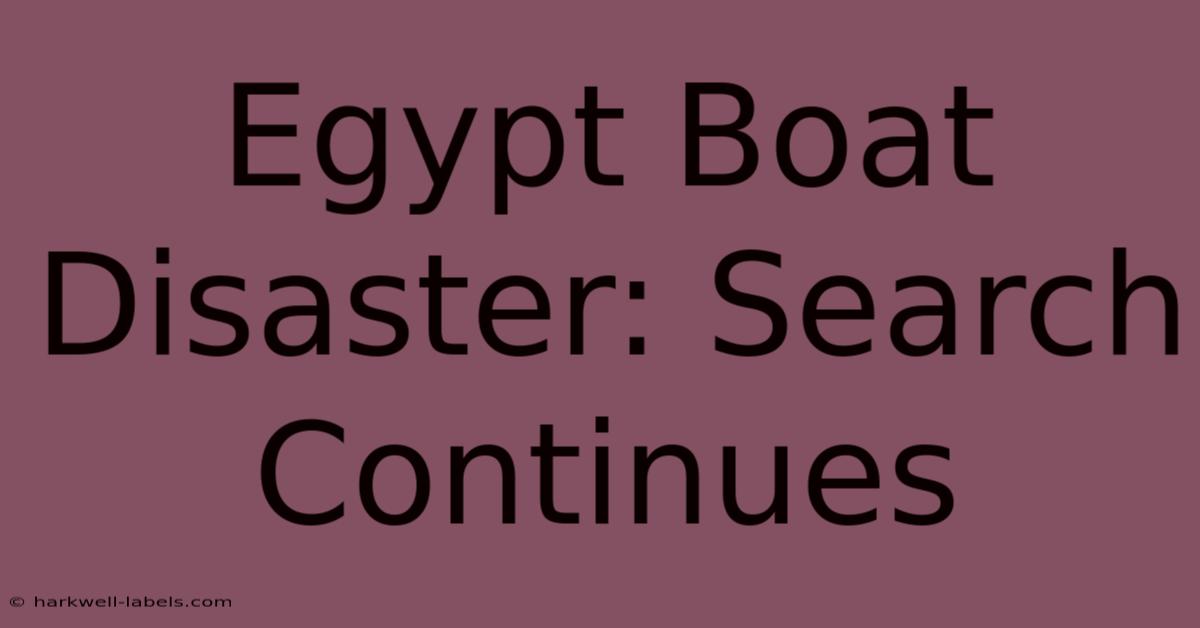 Egypt Boat Disaster: Search Continues