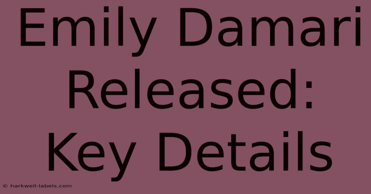 Emily Damari Released: Key Details