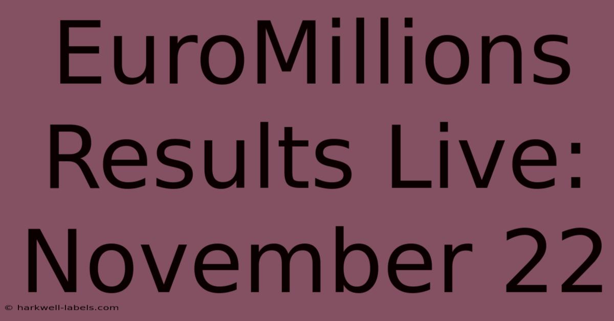 EuroMillions Results Live: November 22