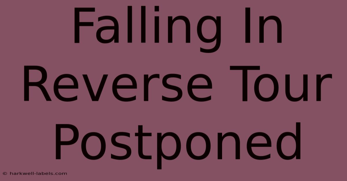 Falling In Reverse Tour Postponed