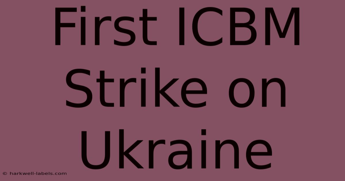 First ICBM Strike On Ukraine