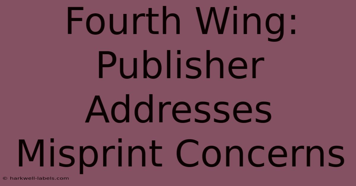 Fourth Wing: Publisher Addresses Misprint Concerns