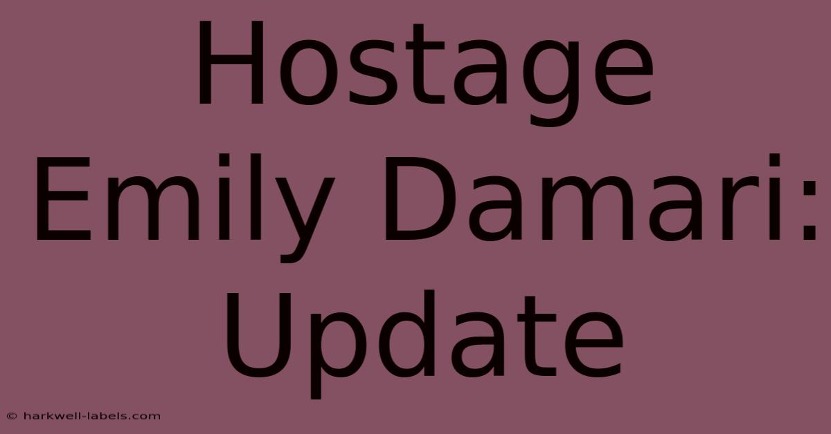 Hostage Emily Damari: Update