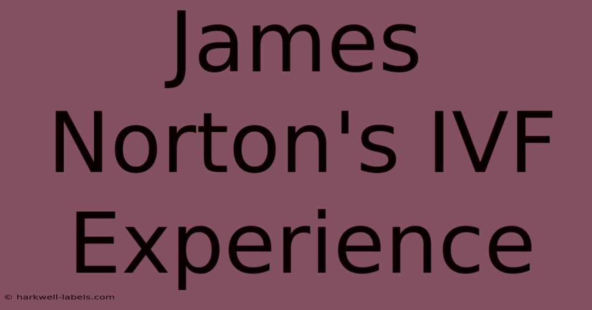 James Norton's IVF Experience