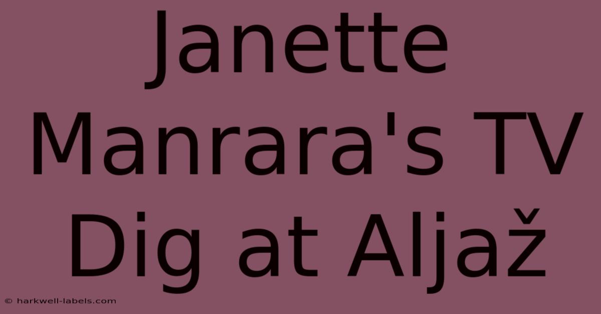 Janette Manrara's TV Dig At Aljaž