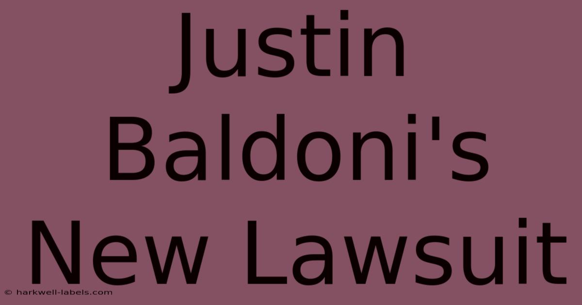 Justin Baldoni's New Lawsuit