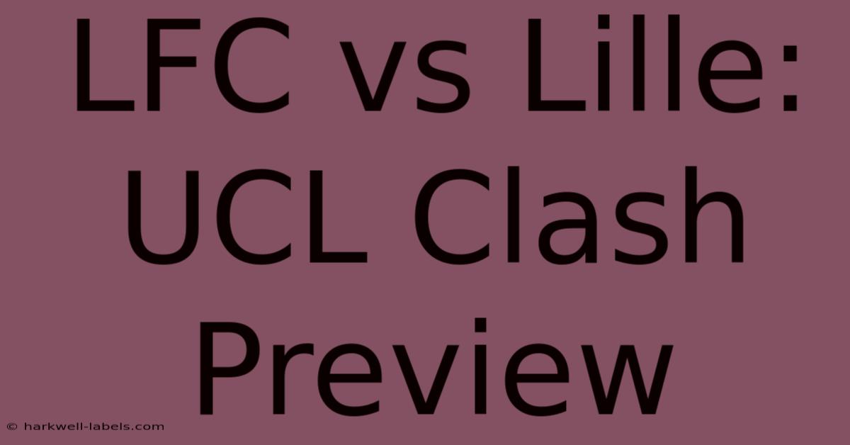 LFC Vs Lille: UCL Clash Preview