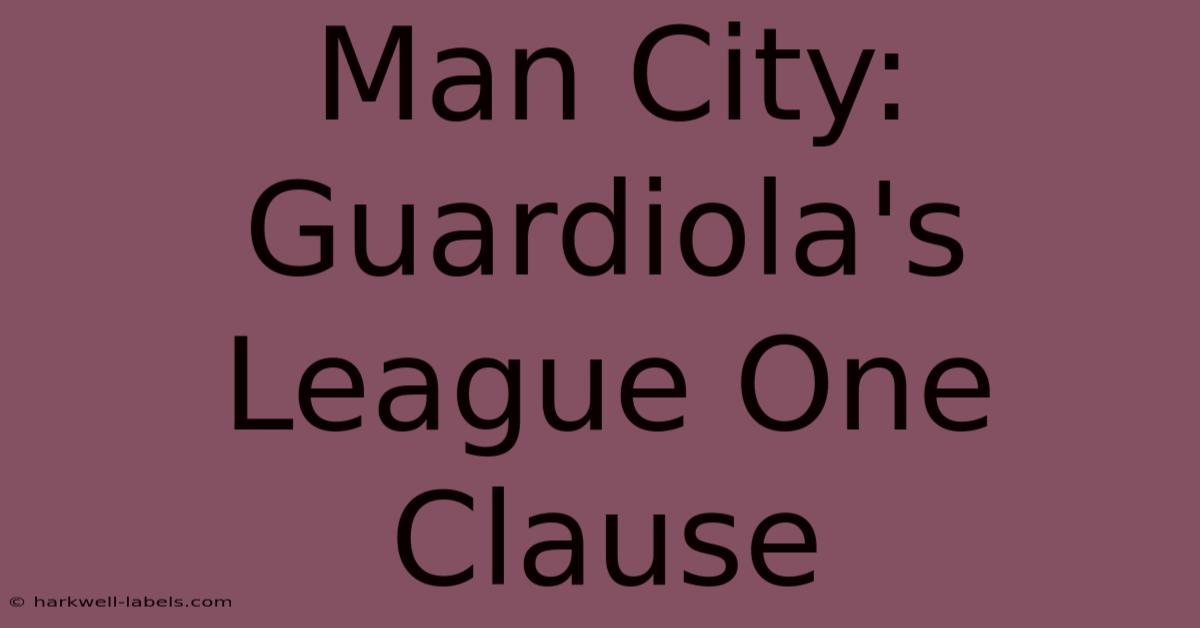 Man City: Guardiola's League One Clause