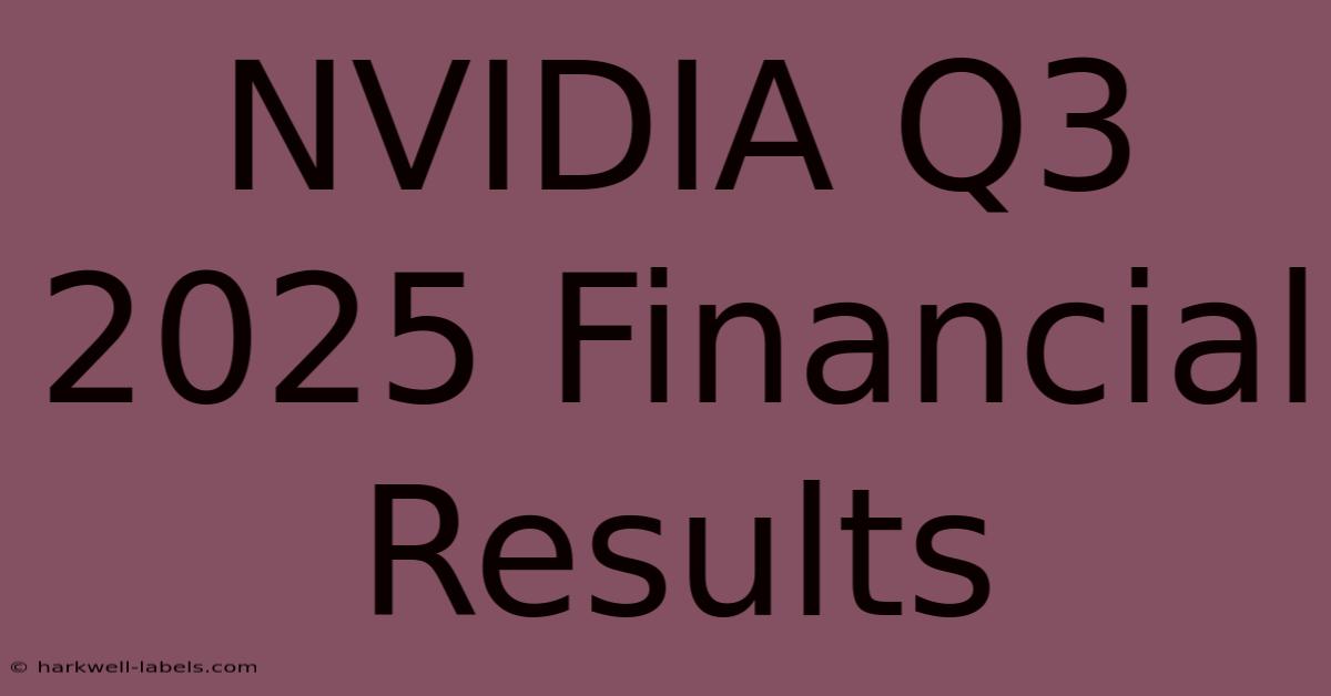 NVIDIA Q3 2025 Financial Results