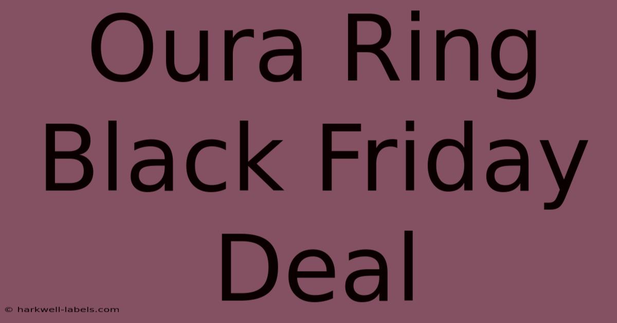 Oura Ring Black Friday Deal