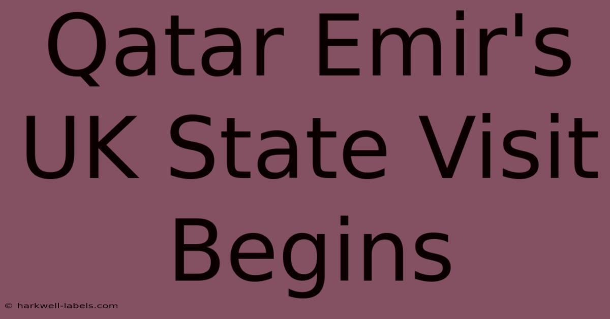 Qatar Emir's UK State Visit Begins