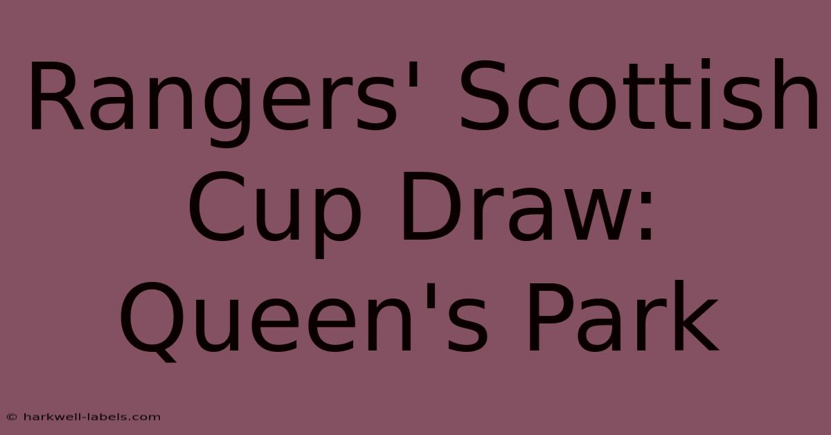 Rangers' Scottish Cup Draw: Queen's Park