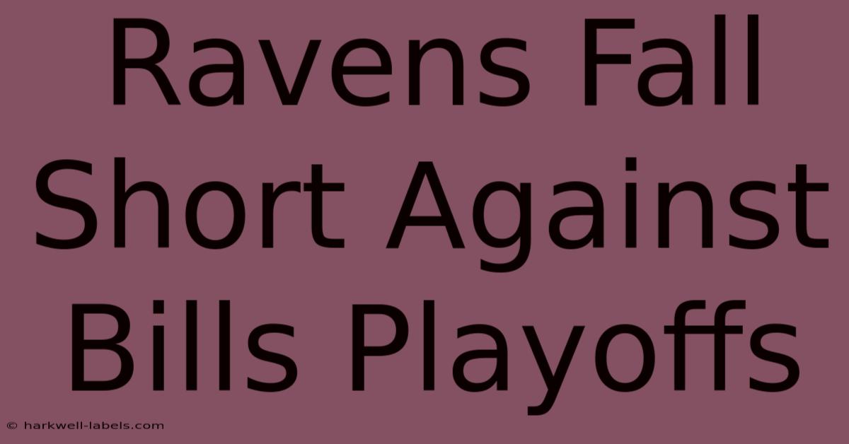 Ravens Fall Short Against Bills Playoffs