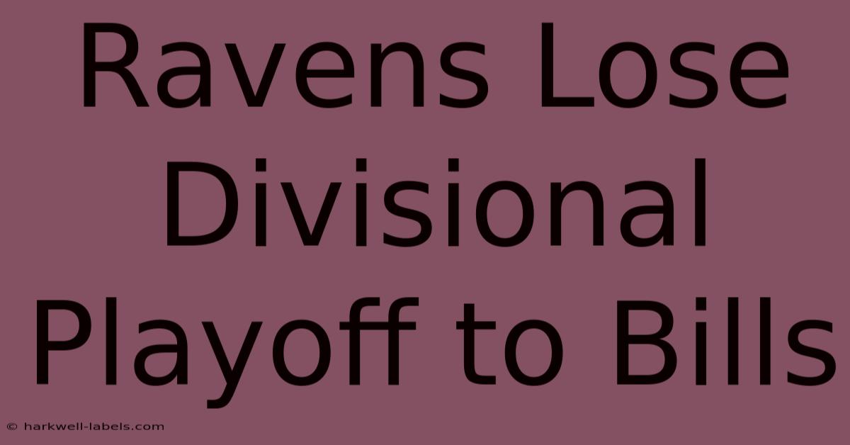 Ravens Lose Divisional Playoff To Bills