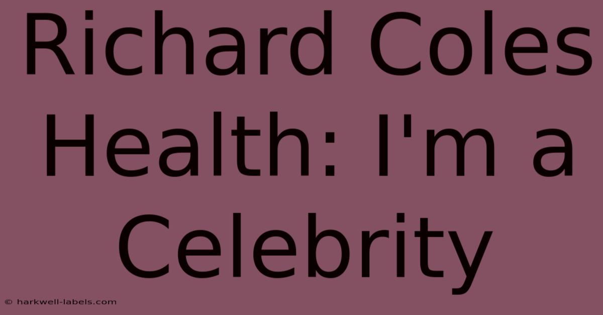 Richard Coles Health: I'm A Celebrity