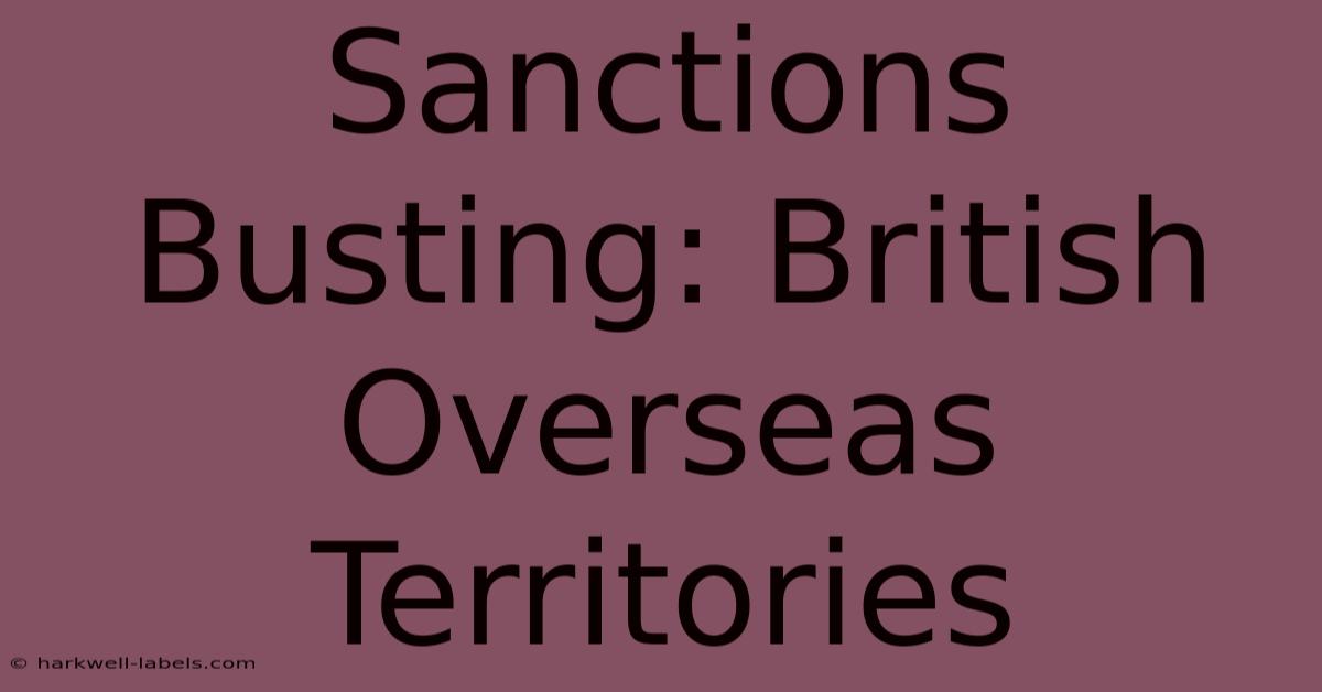 Sanctions Busting: British Overseas Territories