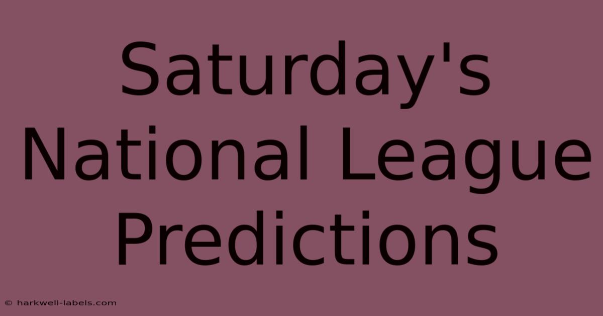 Saturday's National League Predictions