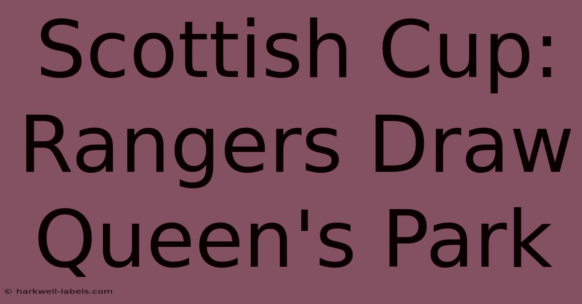 Scottish Cup: Rangers Draw Queen's Park