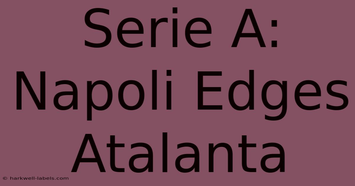 Serie A: Napoli Edges Atalanta