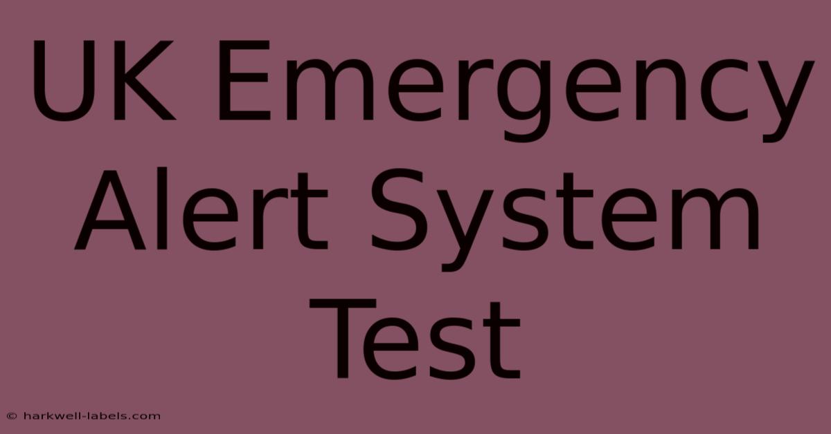 UK Emergency Alert System Test