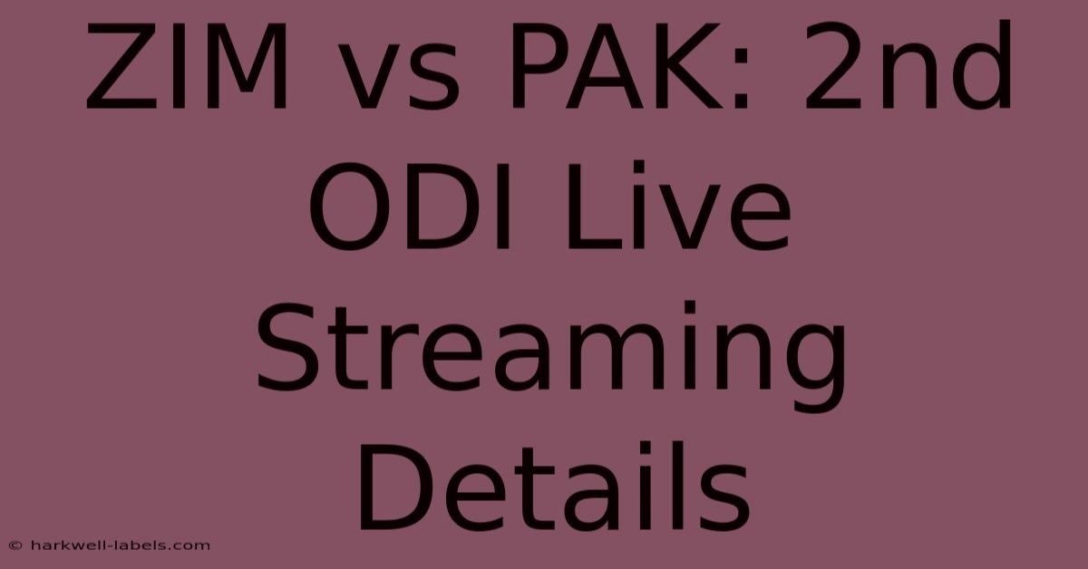 ZIM Vs PAK: 2nd ODI Live Streaming Details